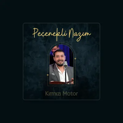 Listen to Peçenekli Nazım, watch music videos, read bio, see tour dates & more!