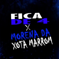 3 FICA DE 4 x MORENA DA XOTA MARROM - Single - MC Delux, MC PARATUDO, DJ PH CALVIN & AGUIA 1987