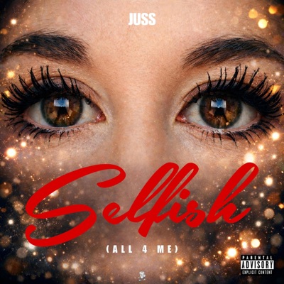 SELFISH (ALL 4 ME) - Single