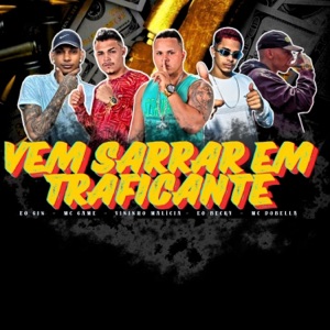 Vem Sarrar em Traficante (feat. Eo Gin & Mc Dobella)
