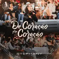 De Coração Pra Coração — Stefhany