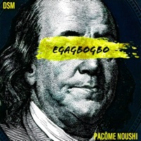EGAGBOGBO (feat. Max Well DSM, Big Pac DSM & Pacome Noushi) - Single - DSM