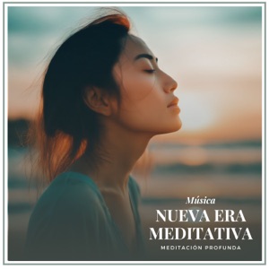 Música Nueva Era Meditativa: Experiencia de Meditación Profunda