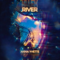 River - Single - Anna Yvette
