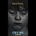 Cry Me A River by Real Reel