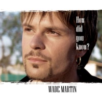 How Did You Know? - EP - Wade Martin