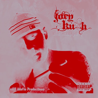 Joey Kush MixTape (Deluxe)