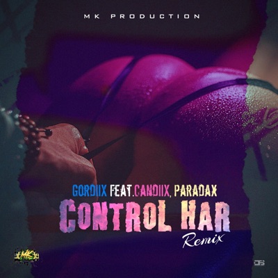 Control Har (feat. CandiiX & Paradax) [Remix] - Single