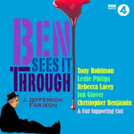 Ben Sees It Through: Thriller Playhouse: Full-Cast BBC Radio Drama
