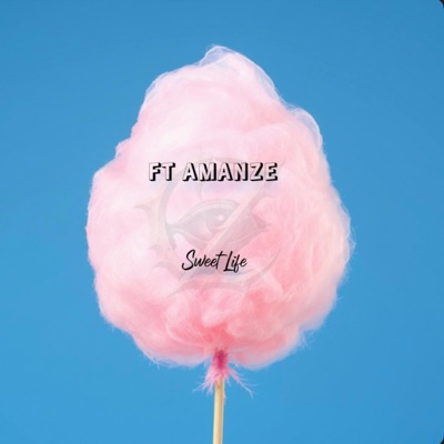 Sweet Life (feat. AMANZE) - Single