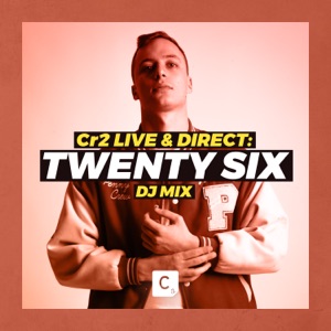 Cr2 Live & Direct: TWENTY SIX (DJ Mix)