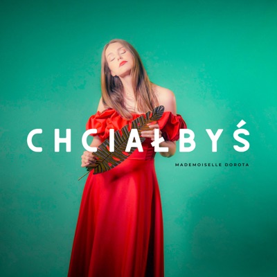 Chciałbyś - Single