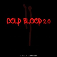 Cold Blood 2.0 - Single - Amal Alexander