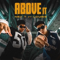 ABOVE IT (feat. LOUIES) - Single - NeyT