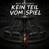 Kein Teil vom Spiel — Maik Menschner