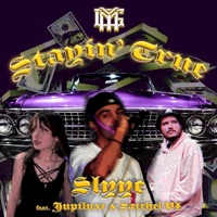Stayin' True (feat. Jupiluxe & SATCHEL VI) - Single - Slyye