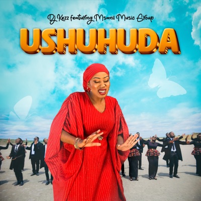 Ushuhuda (feat. Msanii Music Group) - Single
