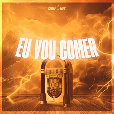 Eu Vou Comer - Single