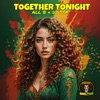 Together Tonight Remixes - Single