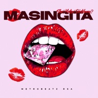 Masingita - Single - MetroBeatz RSA