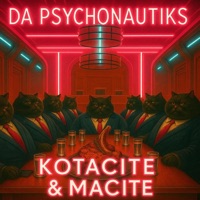 Kotacite&Macite (Psychonautiks Bootleg) - Single - Da Psychonautiks