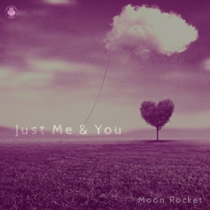 Just Me & You (Edit)