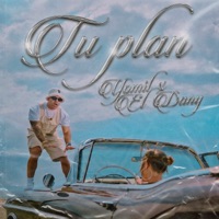 Tu Plan - Single - Yomil y El Dany