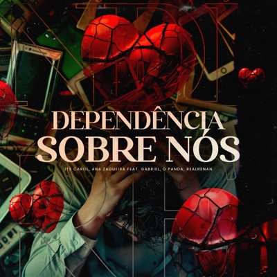 Dependência - SOBRE NÓS (feat. Gabriel, O Panda & RealRenan) - Single