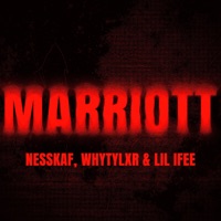 Marriott (feat. WHYTYLXR & Lil Ifee) - Single - Nesskaf