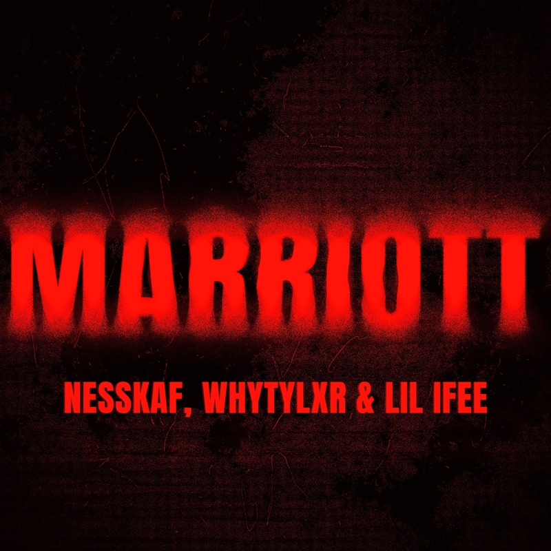 Marriott (feat. WHYTYLXR & Lil Ifee) - Single