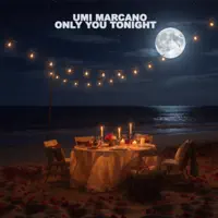 Only You Tonight — Umi Marcano