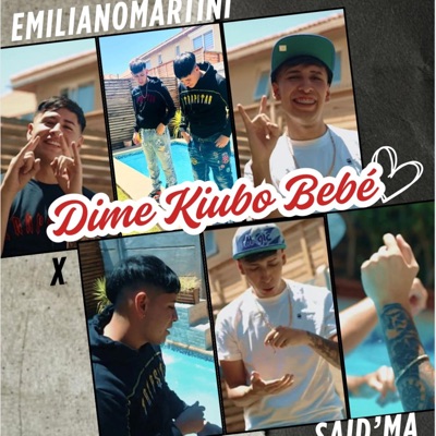 DIME KIUBO BEBÉ (feat. EmilianoMartini & SAID'MA) - Single
