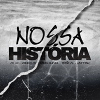 Nossa História - Single - Mc ch, Vieira MC, Karen Oliver, JEFÃO ZL & CAITTAN