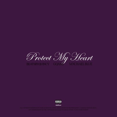 PROTECT MY HEART (feat. Mxchael Blue & GQAMI) - Single