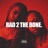 BAD 2 THE BONE.
