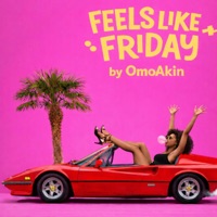 Feels Like Friday - Single - Omoakin
