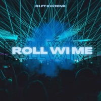 Roll Wi Me (feat. Kween K) - Single - B1