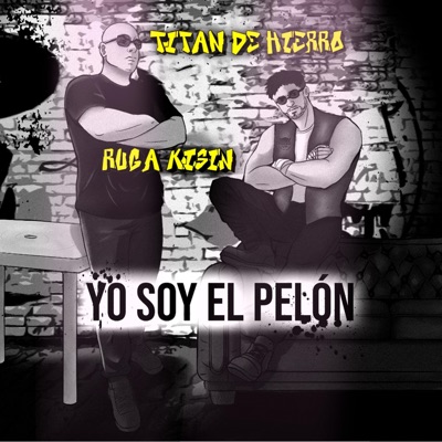 Yo soy el pelón (feat. Ruga Kisin) - Single