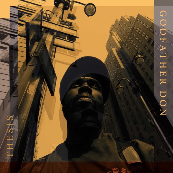 Thesis - Single - Album by Godfather Don - Apple Music