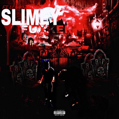 Slimey Fuxkker (feat. Luhkmae) - Single