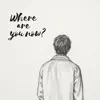 Where Are You Now?