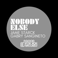 Nobody Else - Single - Jame Starck & Gabry Sangineto