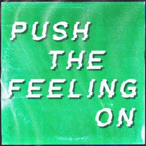 Push the Feeling On - Single
