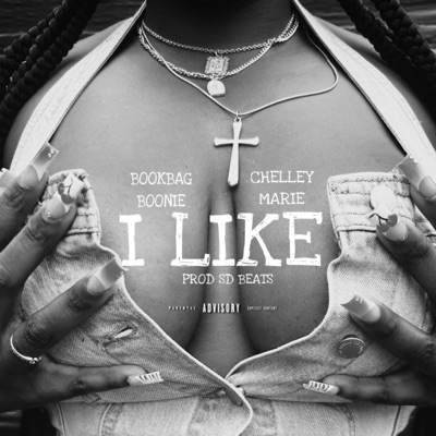 I Like (feat. Chelley Marie) - Single