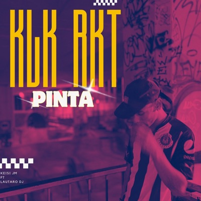 KLK PINTA RKT (feat. Lautaro DDJ) - Single