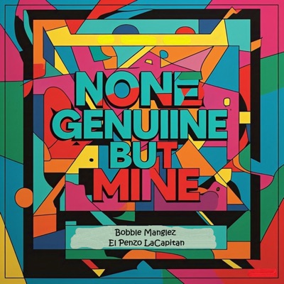 None Genuine But Mine - Single