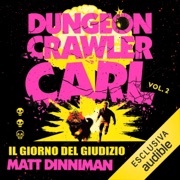 Il giorno del giudizio: Dungeon Crawler Carl, Vol. 2 (Unabridged) - Matt Dinniman & Marta Olivi - traduttore