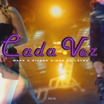 Cada Vez (feat. Simon la Letra & DBS) - Single