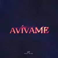 Avívame — New Wine