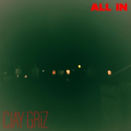 ALL IN CJAY GRiZ